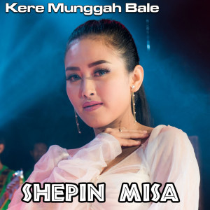 Dengarkan Kere Munggah Bale lagu dari Shepin MIsa dengan lirik