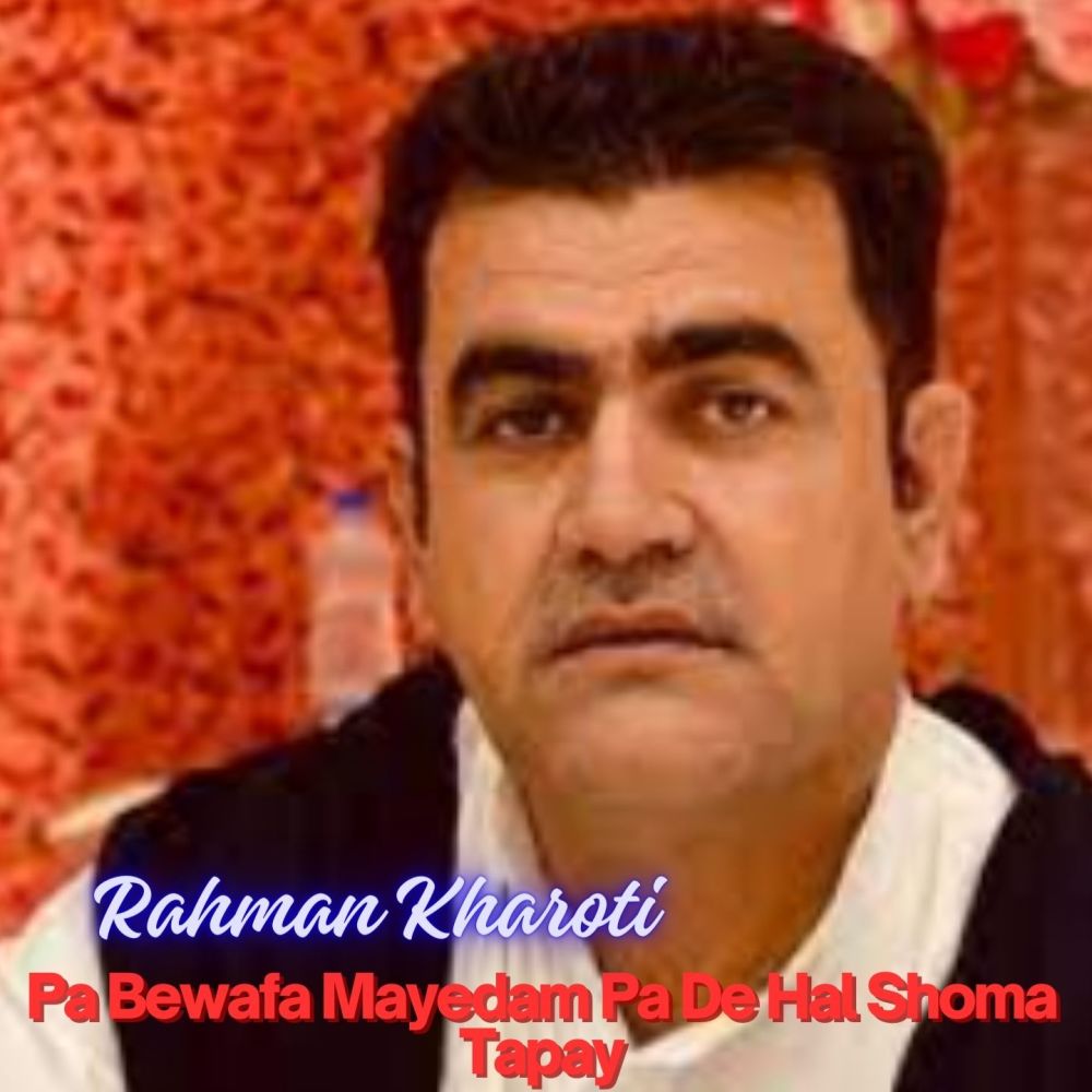 Pa Bewafa Mayedam Pa De Hal Shoma Tapay