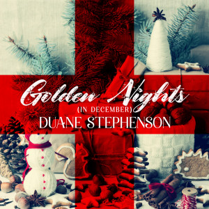 收聽Duane Stephenson的Golden Nights (in December)歌詞歌曲