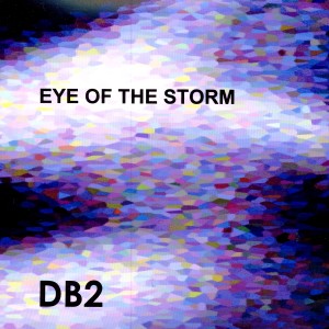 ดาวน์โหลดและฟังเพลง Eye Of The Storm พร้อมเนื้อเพลงจาก DB2