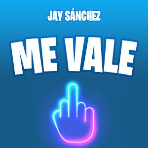 Jay Sanchez的專輯Me Vale