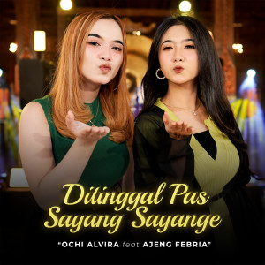 Ochi Alvira的专辑Ditinggal Pas Sayang Sayange