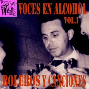 Various Artists的專輯Voces en Alcohol, Vol.1