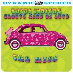 收聽Wayne Fontana的Groovy Kind Of Love (Re-Record)歌詞歌曲