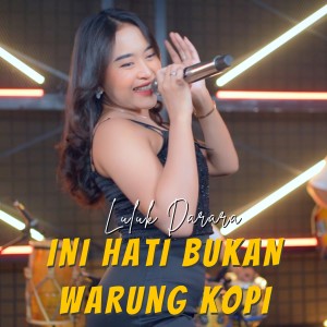 Luluk Darara的专辑Ini Hati Bukan Warung Kopi