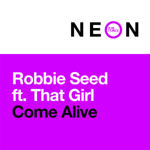 Listen to Come Alive (Dub Mix) song with lyrics from Robbie Seed