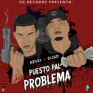 Kevo的专辑Puesto Pal Problema (Explicit)