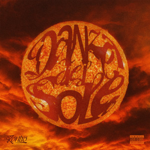 ดาวน์โหลดและฟังเพลง Danza Del Sole (Explicit) พร้อมเนื้อเพลงจาก Kontro87