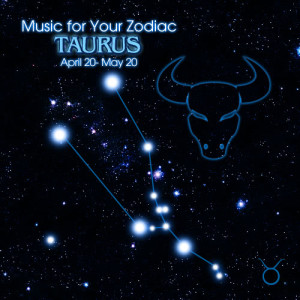 The Horoscope的專輯Music for Your Zodiac: Taurus