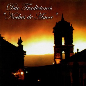 Dúo Tradiciones的專輯Noches de Amor