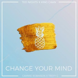 ดาวน์โหลดและฟังเพลง Change Your Mind พร้อมเนื้อเพลงจาก King CAAN
