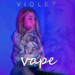 ดาวน์โหลดและฟังเพลง Vape พร้อมเนื้อเพลงจาก Violet