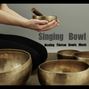 Singing Bowl：Healing Tibetan Bowls Music dari 瑜珈精选音乐