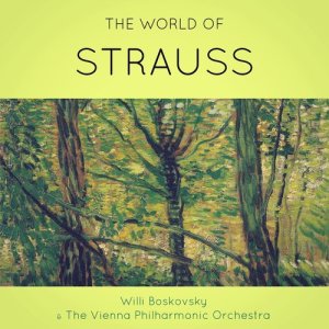 Willi Boskovsky的專輯The World of Strauss
