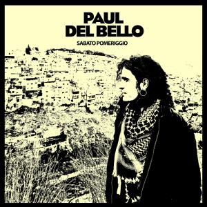 Listen to Sabato Pomeriggio song with lyrics from Paul Del Bello
