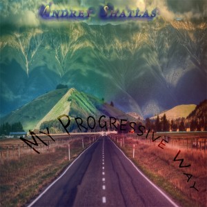 Listen to My Progressive Way song with lyrics from Andrey Shatlas