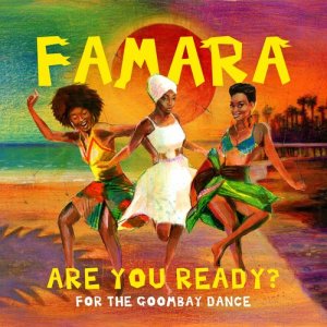Famara的專輯Are You Ready? (For the Goombay Dance)