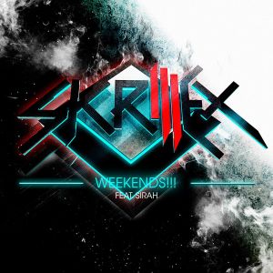 收聽Skrillex的Weekends!!! (feat. Sirah)歌詞歌曲