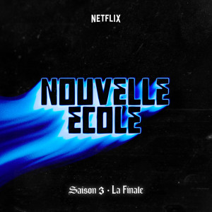 Youssef Swatt's的專輯Nouvelle École | Saison 3 | La Finale (Série Netflix) (Explicit)