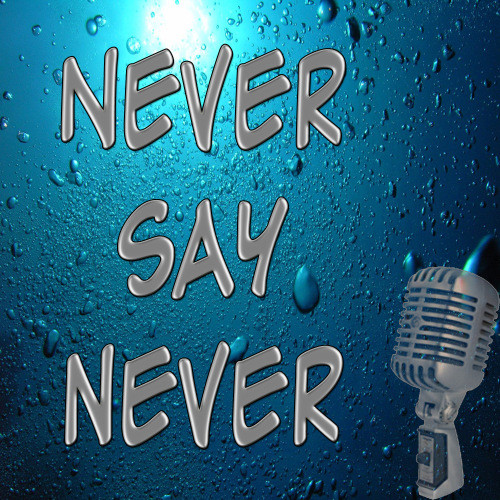 Never Say Never (In the Style of Justin Bieber) [Karaoke]