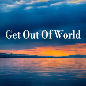 收聽Riya Sen的Get out of World歌詞歌曲