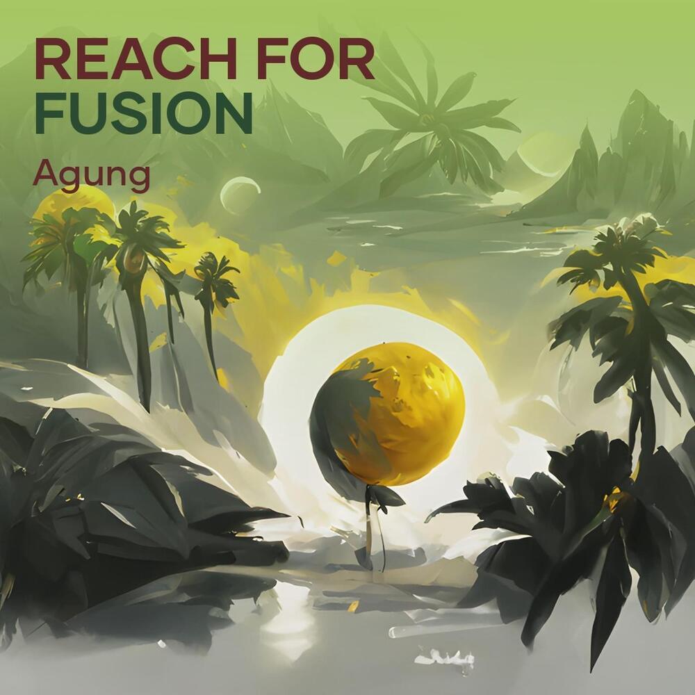 Reach for Fusion