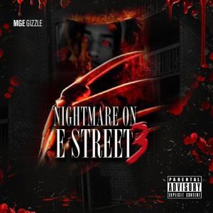 MGE Gizzle的專輯Nightmare On E Street 3 (Explicit)