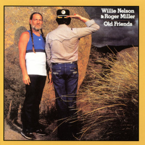收聽Willie Nelson的Old Friends歌詞歌曲