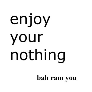 Bah Ram You的專輯Enjoy Your Nothing (Explicit)
