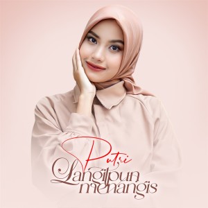 Dengarkan Langitpun Menangis lagu dari Putri dengan lirik