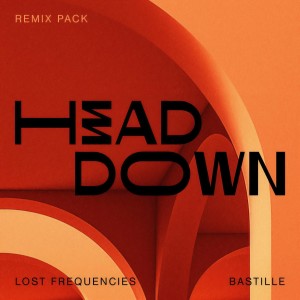 收聽Lost Frequencies的Head Down (BENNETT Remix)歌詞歌曲