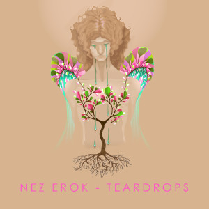 อัลบัม Tear Drops ศิลปิน Nez Erok