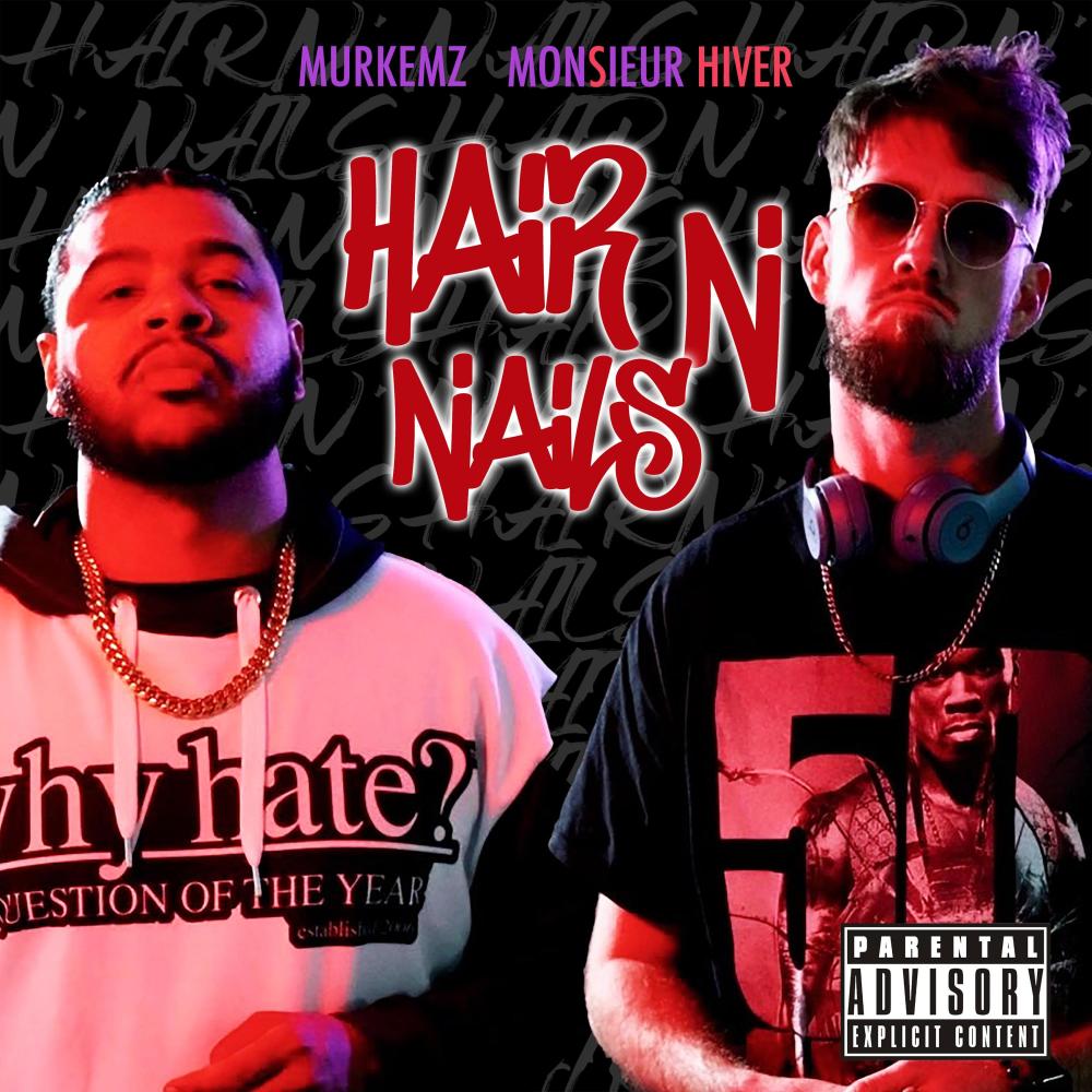 Hair N' Nails (feat. Murkemz) (Explicit)