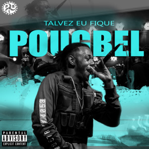 Poubel Mc的專輯Talvez Eu Fique (Explicit)