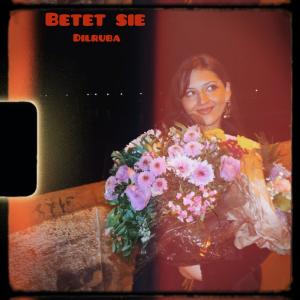 收聽Dilruba的Betet sie (Kapitel 3)歌詞歌曲