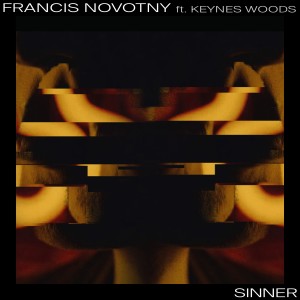 ดาวน์โหลดและฟังเพลง Sinner (Explicit) พร้อมเนื้อเพลงจาก Francis Novotny