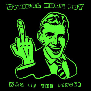 อัลบัม Wag The Finger ศิลปิน Cynical Rude Boy