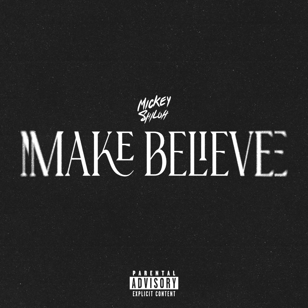 Make Believe (Explicit)
