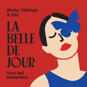 收聽Alceu Valença的La Belle de Jour (mon bel amoureux)歌詞歌曲