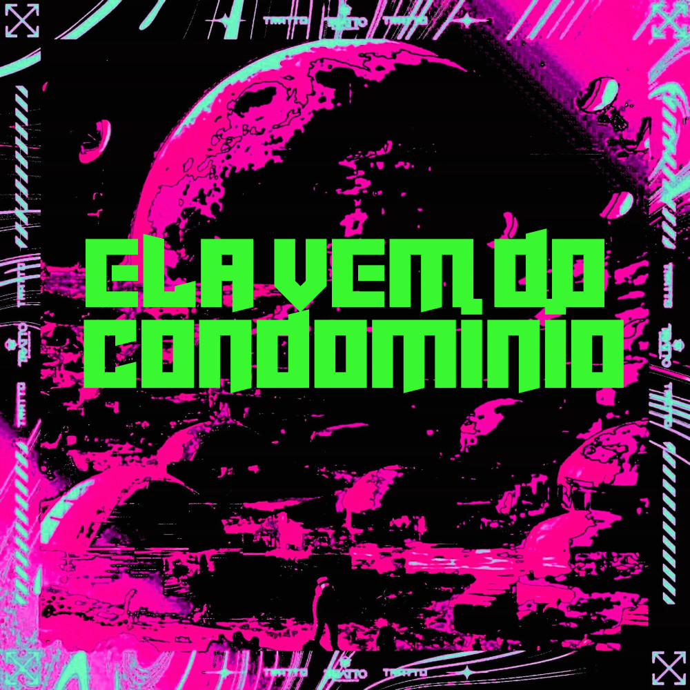 Ela Vem do Condomínio