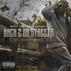 Big Scoob Jones的專輯Back 2 da Streets (Explicit)