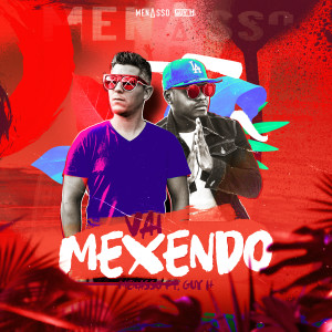 ดาวน์โหลดและฟังเพลง Vai Mexendo พร้อมเนื้อเพลงจาก Menasso
