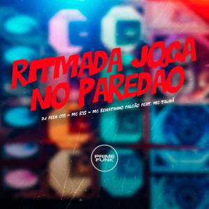 Album Ritmada Joga no Paredão (Explicit) oleh DJ Feeh 011