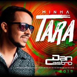 收聽Dan Castro的Minha Tara歌詞歌曲