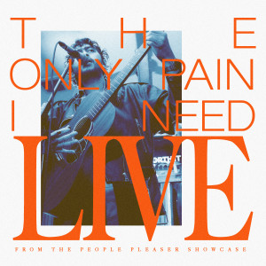 Album The Only Pain I Need (Live from The People Pleaser Showcase) from Prince Husein