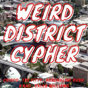 อัลบัม WEIRD DISTRICT CYPHER (feat. Crisco, Adrenaline Rush, B Rad & Caleb Williams) (Explicit) ศิลปิน Tre Fitty