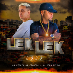 收聽DJ Pedrin的LEK LEK 2023歌詞歌曲