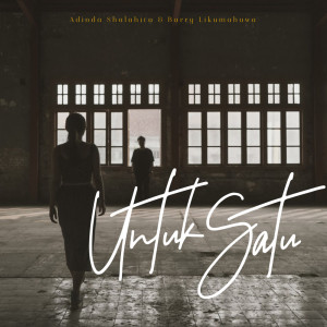 ดาวน์โหลดและฟังเพลง Untuk Satu พร้อมเนื้อเพลงจาก Adinda Shalahita