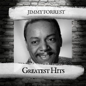 Album Greatest Hits from Jimmy Forrest