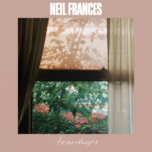 收聽NEIL FRANCES的Teardrops歌詞歌曲